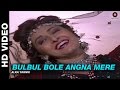 Bulbul Bole Angna Mere Dhartiputra Alka Yagnik Mammootty Jaya Prada