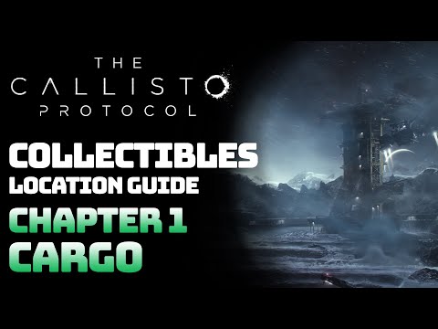 The Callisto Protocol - Collectibles Guide Chapter 1: Cargo (Grim Reaper Achievement / Trophy)