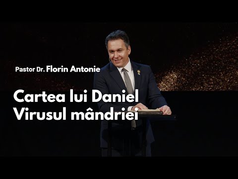 Cartea lui Daniel - Virusul mândriei  // cu Dr. Florin Antonie