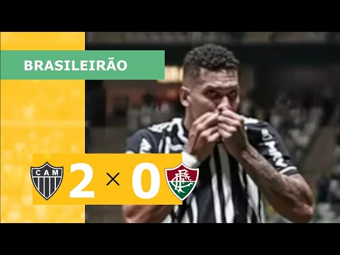 ATLÉTICO-MG 2 X 0 FLUMINENSE - CAMPEONATO BRASILEIRO 2023; VEJA OS GOLS
