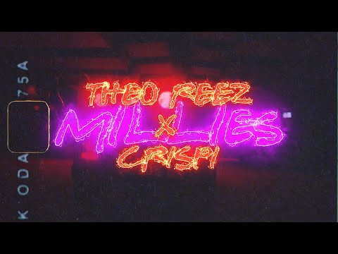 THEO REEZ X CRISPI - MILLIES (VIDEO BY: KVMEX)