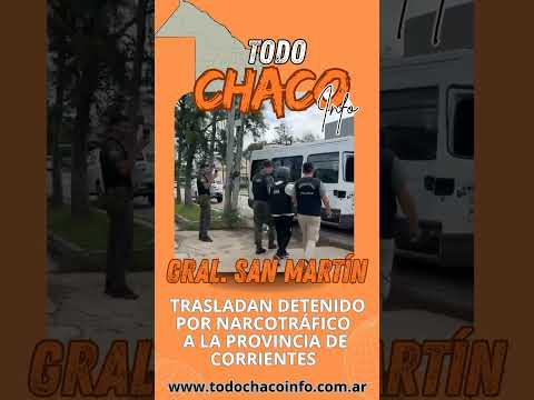 #Policiales | TRASLADO DE DETENIDO POR NARCOTRÁFICO DESDE SAN MARTÍN A CORRIENTES 🚔