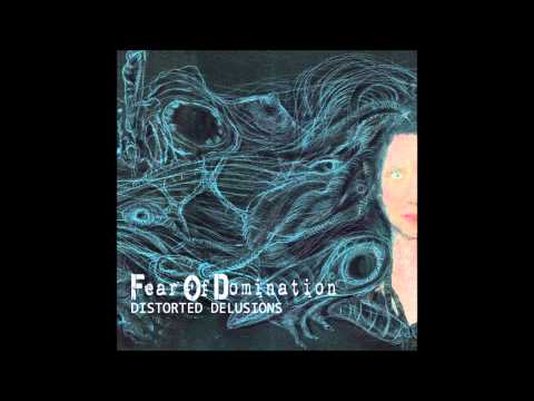 Fear Of Domination - II