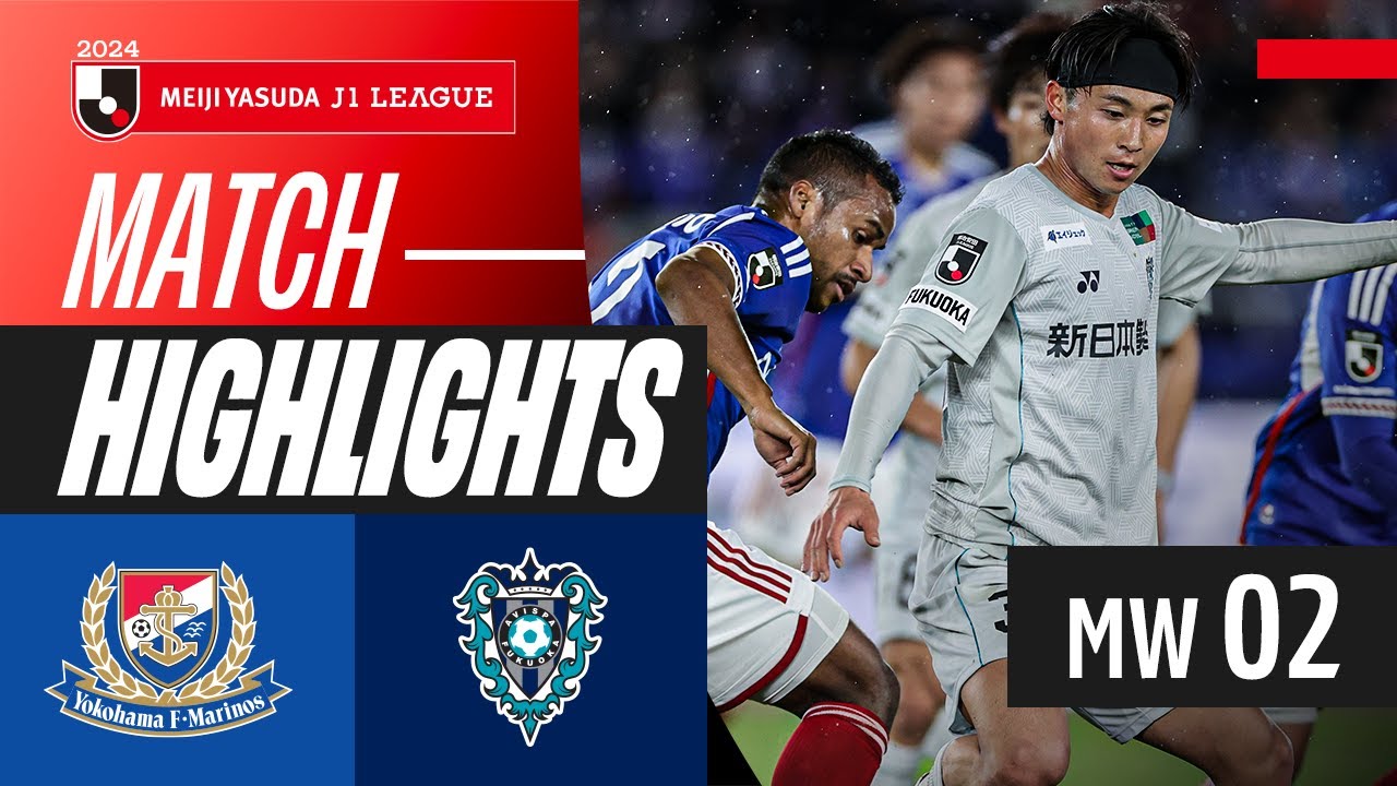 Yokohama F. Marinos vs Avispa Fukuoka highlights