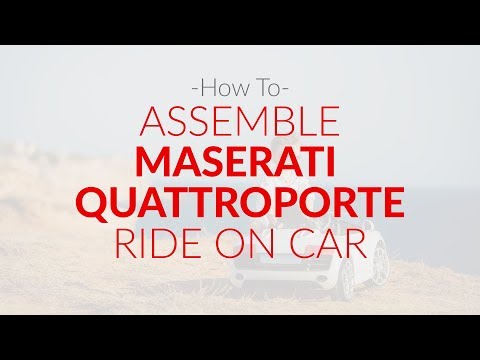 Maserati Quattroporte Ride-on Car Assembly - TrueMax