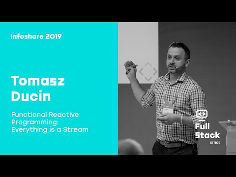 Infoshare 2019 - Tomasz Ducin: Functional Reactive Programming: Everything is a Stream