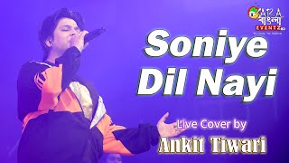 Soniye Dil Nayi | Baaghi 2 | Tiger Shroff | Disha Patani || Cover By Ankit Tiwari