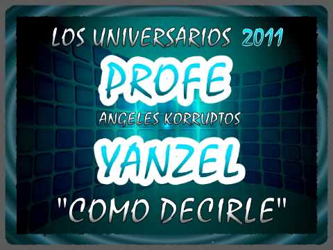 "COMO DECIRTE" PROFE Y YANZEL ANGELES KORRUPTOS