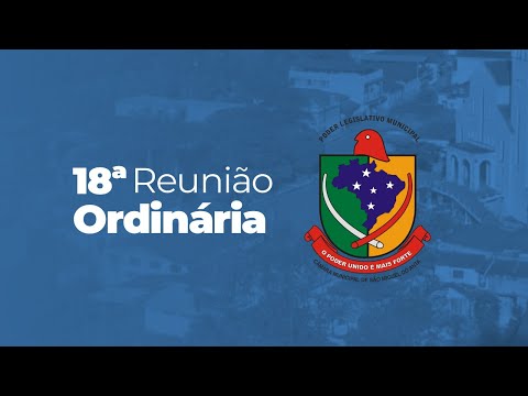 18° Reunião Ordinária - Câmara Municipal de São Miguel do Anta MG