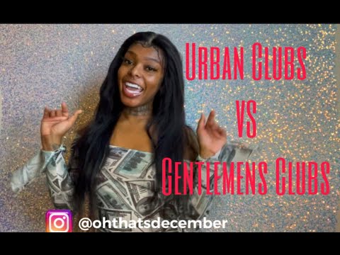 Urban VS Gentlemens Clubs