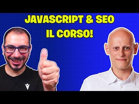 Corso di Javascript e SEO: l'indicizzazione non sarà un problema così!