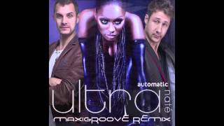 Ultra Nate - Automatic (MaxiGroove Remix) [2015]