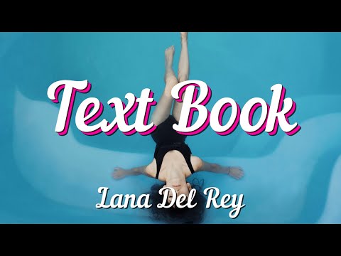 Lana Del Rey - Text Book (Lyrics)