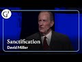 Santification | David Miller