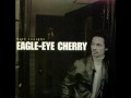 Eagle Eye Cherry - Save Tonight 