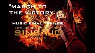 The Hunger Games: Mockingjay Part 2 Score - &quot;March To The Victory&quot; (Final Trailer Music)