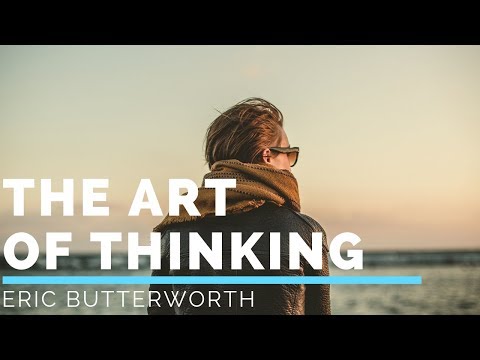 You Always Have A Choice - Eric Butterworth - The Art Of Thinking.