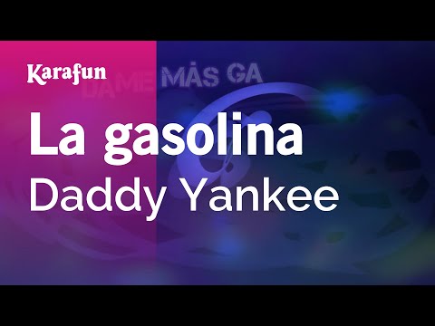 La gasolina - Daddy Yankee | Karaoke Version | KaraFun