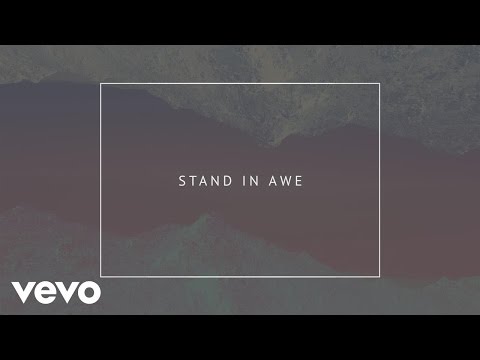 Phil Wickham - Stand In Awe (Official Lyric Video)