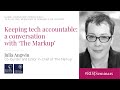Keeping Tech Accountable A Conversation With The Markup Julia Angwin
