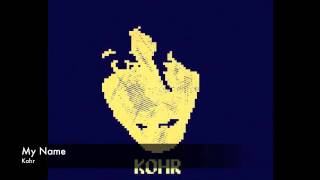 My Name - Kohr (New 2014 Crunkcore!) [Prod. TuneSeeker]
