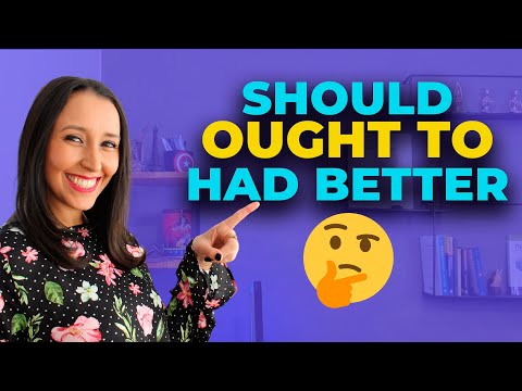 How to Use Should| Ought To| & Had Better in English