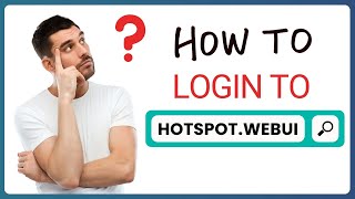 How to Login to Hotspot.webui 