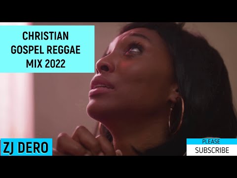 BEST NEW GOSPEL REGGAE FOR CHRISTIANS JAN 2022 BY ZJ DERO