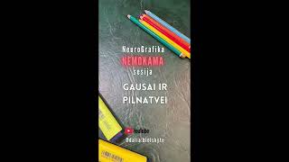 Gausai ir pilnatvei.