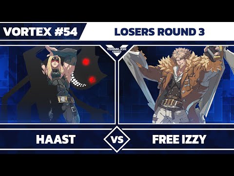 [Vortex #54] Haast vs Free Izzy - Losers Round 3 - Guilty Gear -Strive-