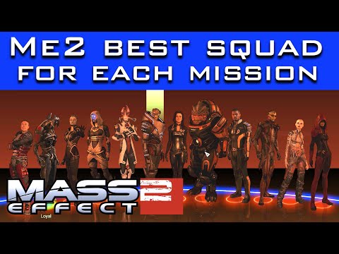 Mass Effect 2 - Best Squadmates for Each Mission (Based on Unique Dialogue + RP)