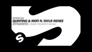 Quintino & MOTi ft. Taylr Renee - Dynamite (Timmy Trumpet Remix)