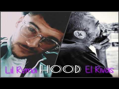 HOOD- EL RIVAS /FT LIL RVMA