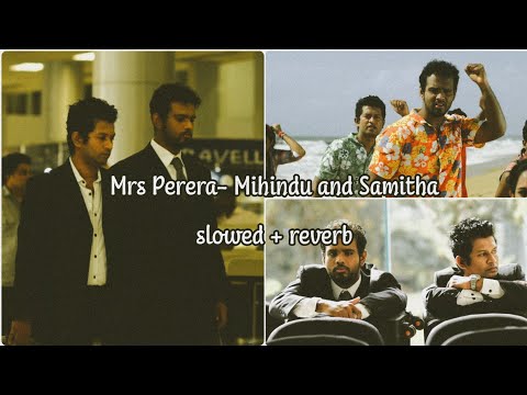 Mrs Perera- Mihindu and Samitha slowed + reverb version by @ISHI_BEATS