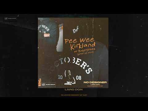 Laro Don - Peewee Kirkland ft. Bakersteez