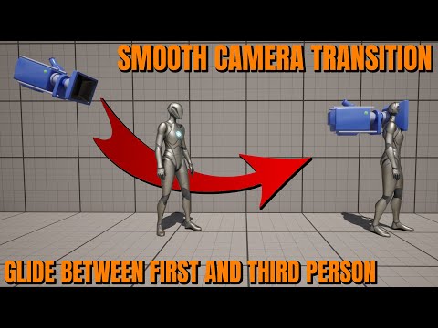 Smooth Third to First Person Camera Glide Transition - Unreal Engine 5 Tutorial