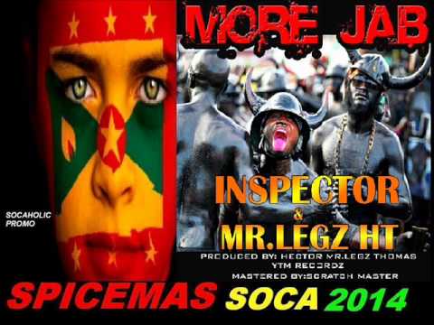 [NEW SPICEMAS 2014] Inspector & Mr Legz HT - More Jab - Grenada Soca 2014