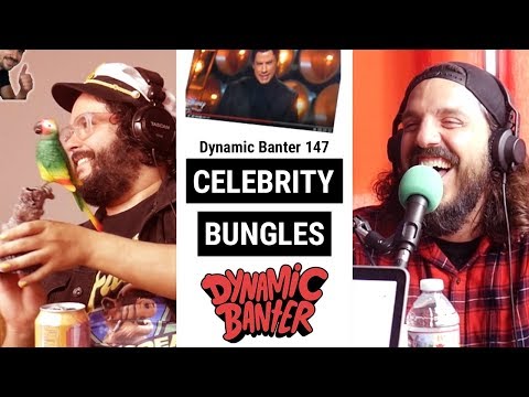 Dynamic Banter 147: Celebrity Bungles