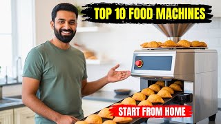 Top 10 Profitable Small Food Machines You Can Start from Home