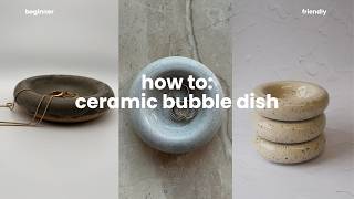 How to make the 'viral' bubble dish | beginner friendly clay project