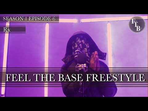 Rx (#GT#Sheffield) - "Feel The Base" Freestyle (Season 1, Episode 6) - The Base Tv