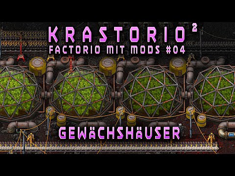 GEWÄCHSHAUS in KRASTORIO 2 FACTORIO mit MODS Deutsch German Gameplay 04