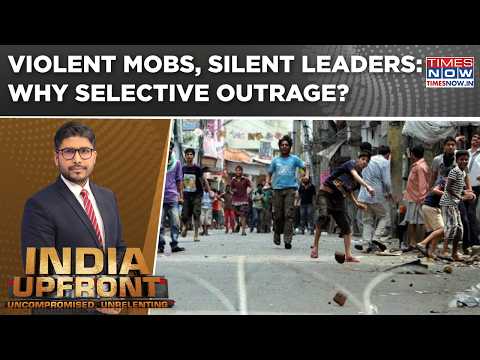 Appeasement Fuels Anarchy! Mob Mayhem Shocks Bharat - Some People Above Law? | Watch India Upfront