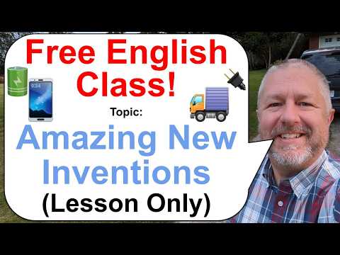 Thumbnail for Let's Learn English! Topic: Amazing New Inventions! 🔋📱🚚 (Lesson Only)