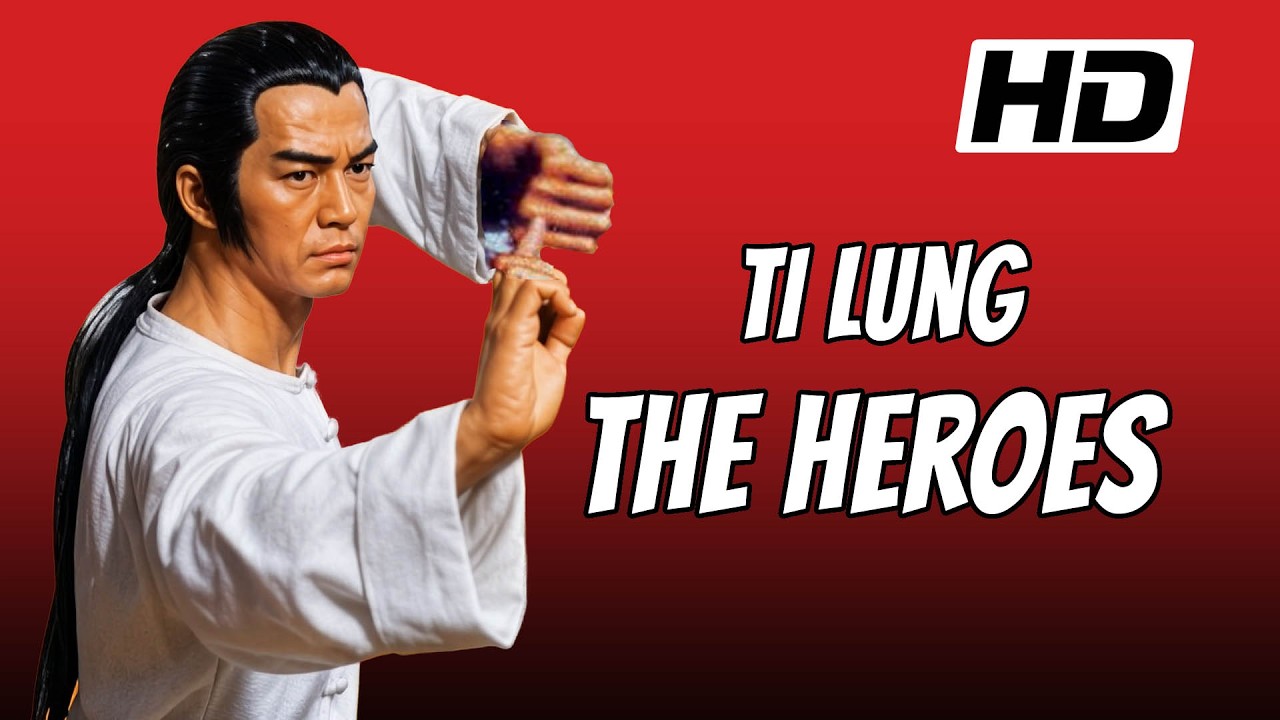 Wu Tang Collection - The Heroes -HD- High Definition. Ti Lung, Flash Legs Tan.