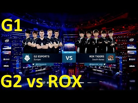 G2 vs ROX Game 1 Highlights - G2 ESPORTS vs. ROX TIGERS - SEMIFINAL - IEM Katowice 2017