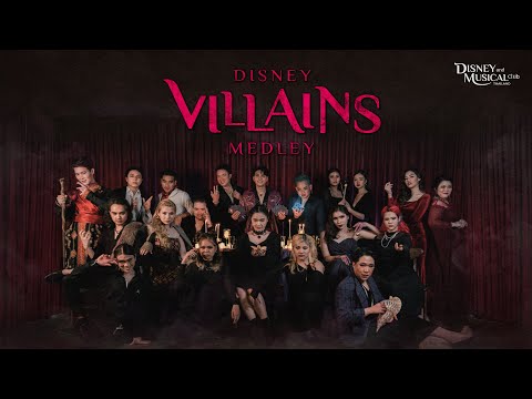 DISNEY VILLAINS MEDLEY "รวมเพลงฮิตเหล่าวายร้ายดิสนีย์"