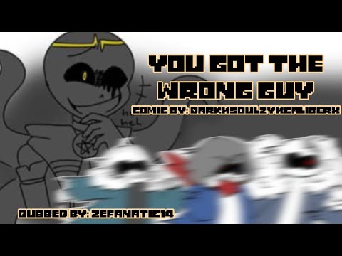You got the wrong guy (Comic Dub //Shattered Dream//Undertale AU Sanses