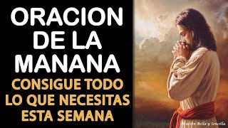 Poderosa Oración de la Mañana, cosigue todo lo que necesitas esta semana
