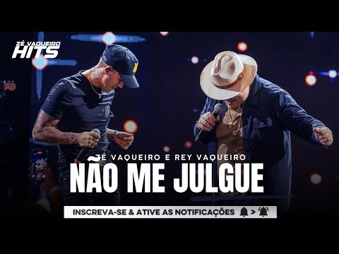 Zé Vaqueiro e Rey Vaqueiro - Não Me Julgue (DVD O Rey Na Vaquejada)